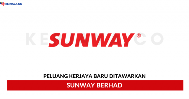Sunway Berhad ~ Pelbagai Kekosongan Jawatan