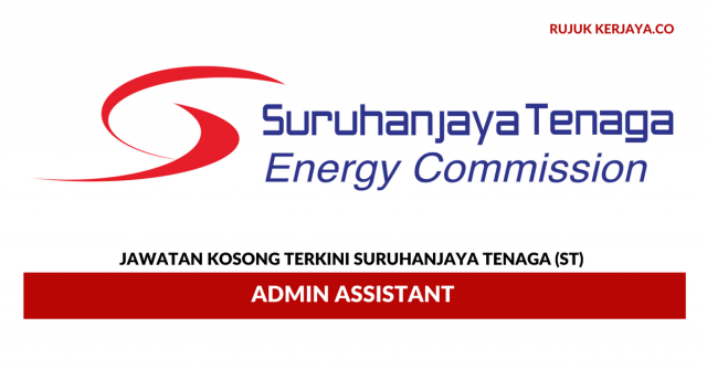 Suruhanjaya Tenaga (ST) ~ Admin Assistant
