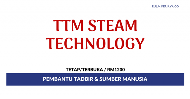 Pembantu Tadbir & Sumber Manusia TTC Steam Technology