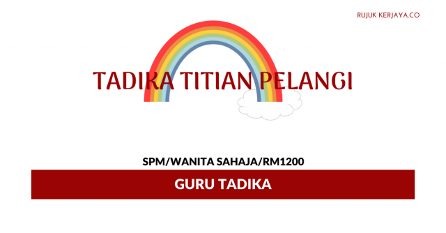 Guru Tadika Titian Pelangi ~ Gaji RM1200/ Wanita Sahaja