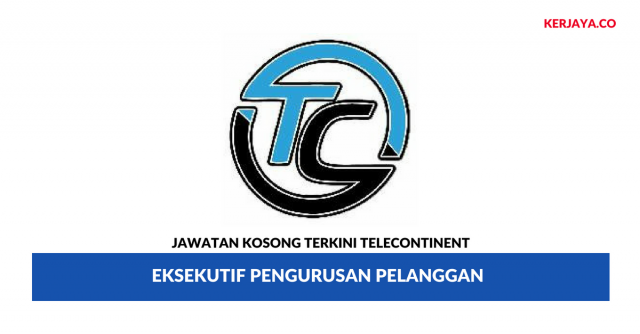 Telecontinent ~ Eksekutif Pengurusan Pelanggan