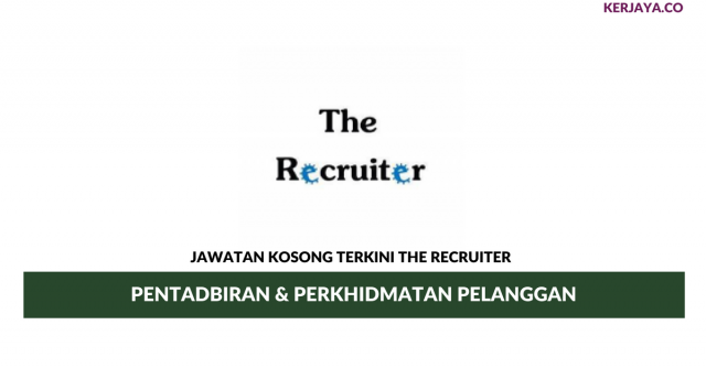 The Recruiter ~ Pentadbiran & Perkhidmatan Pelanggan