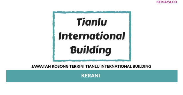 Tianlu International Building ~ Kerani
