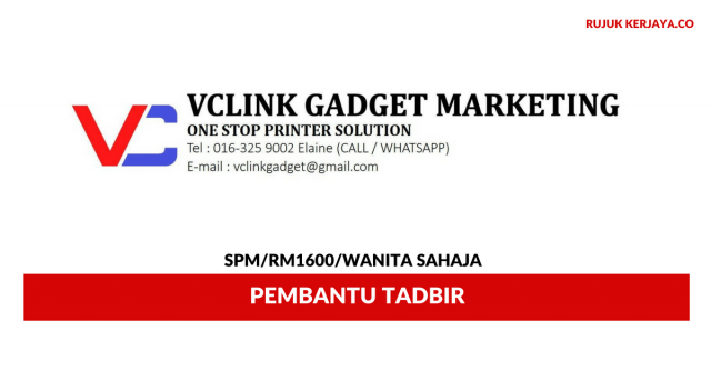 Pembantu Tadbir Vclink Gadget Marketing ~ Gaji RM1600/ Wanita Sahaja