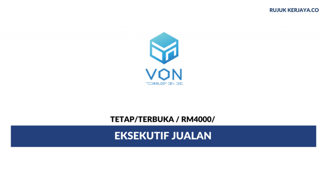 Eksekutif Jualan Von Technology ~ Gaji RM4000