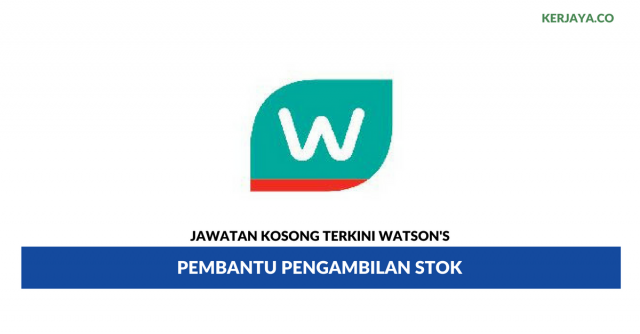 Watson’s ~ Pembantu Pengambilan Stok (Lelaki)