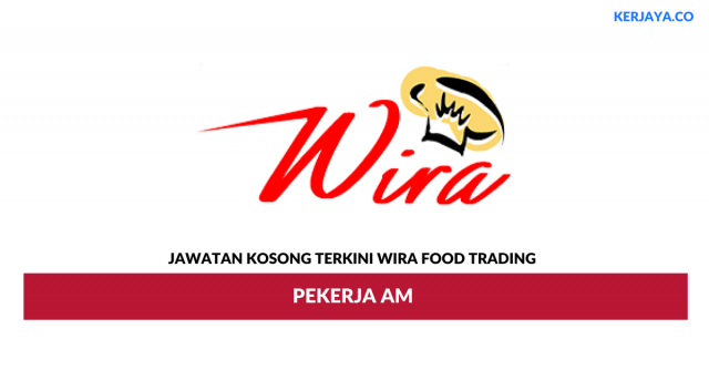 Wira Food Trading ~ Pekerja Am