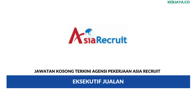 Agensi Pekerjaan Asia Recruit ~ Eksekutif Jualan