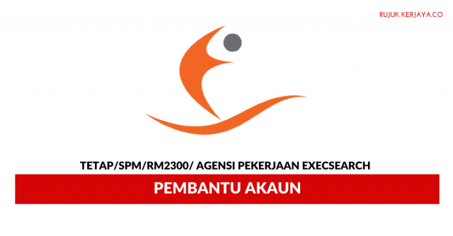 Agensi Pekerjaan Execsearch ~ Pembantu Akaun
