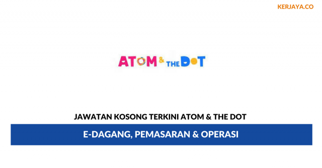 Atom & The Dot ~ E-Dagang, Pemasaran & Operasi
