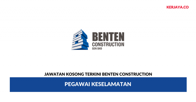 Benten Construction ~ Pegawai Keselamatan