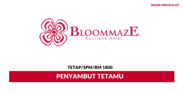 Penyambut Tetamu Bloommaze Hotel ~ Gaji RM1800