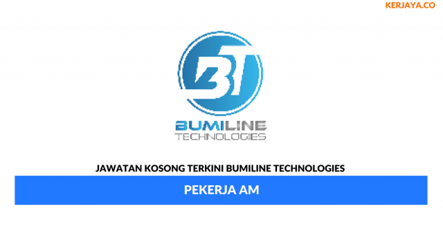 Bumiline Technologies ~ Pekerja Am