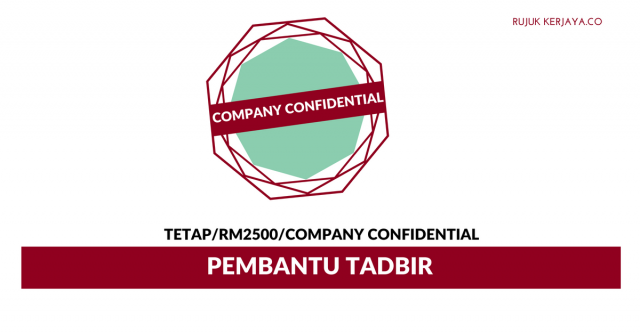 Company Confidential ~ Pembantu Tadbir