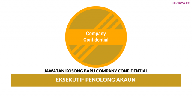Company Confidential ~ Eksekutif Penolong Akaun