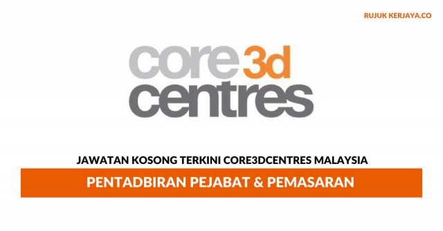 Core3dcentres Malaysia ~ Pentadbiran Pejabat & Pemasaran