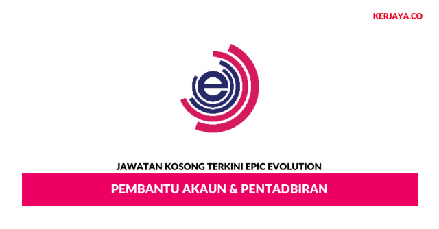 Epic Evolution ~ Pembantu Akaun & Pentadbiran