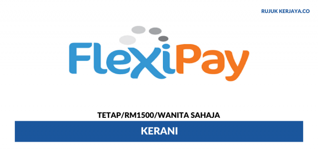 Kerani Flexipay Resources ~ Gaji RM1500
