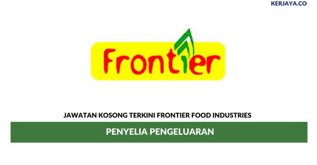 Frontier Food Industries ~ Penyelia Pengeluaran