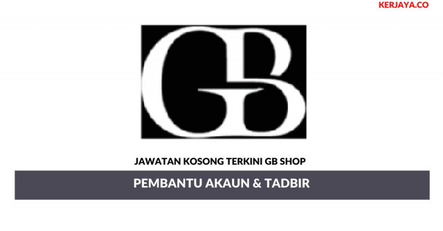 GB Shop ~ Pembantu Akaun & Tadbir