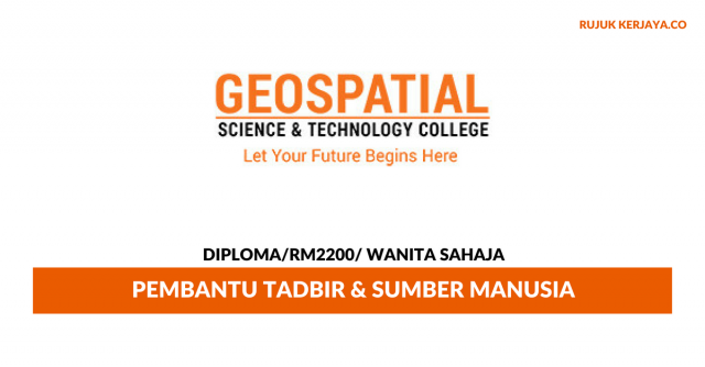 Pembantu Tadbir & Sumber Manusia Geospatial Sciences ~ Gaji RM2200/ Wanita Sahaja