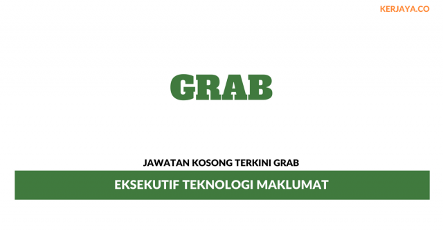 Grab ~ Eksekutif Teknologi Maklumat