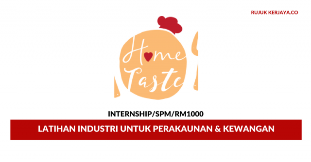 Latihan Industri Untuk Perakaunan & Kewangan HomeTaste Tech ~ Elaun RM1000