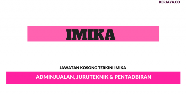 Imika ~ Jualan, Juruteknik & Pentadbiran