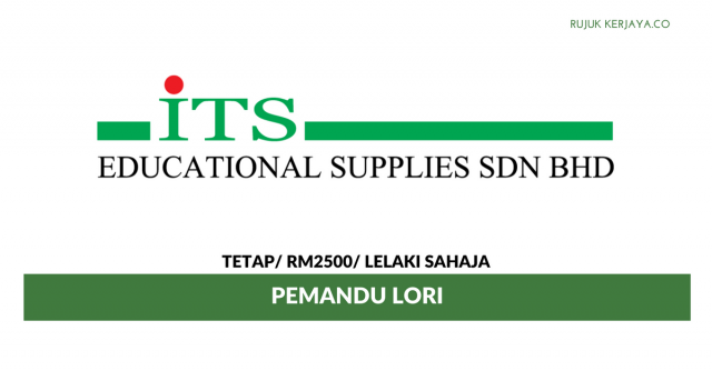 Pemandu Lori ITS Educational Supplies ~ Gaji RM2500 / Lelaki Sahaja