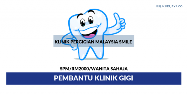 Klinik Pergigian Malaysia Smile ~ Pembantu Klinik Gigi