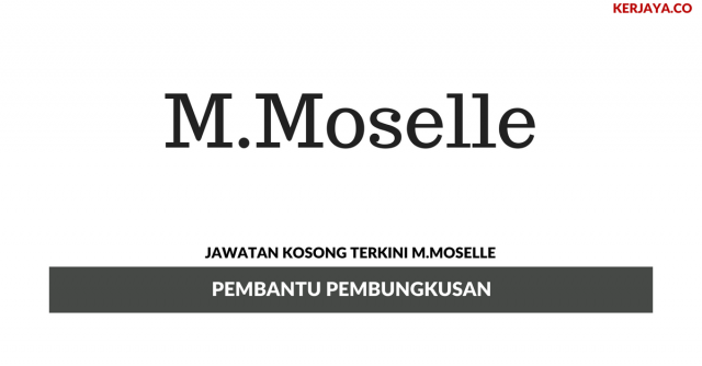 M.Moselle ~ Pembantu Pembungkusan