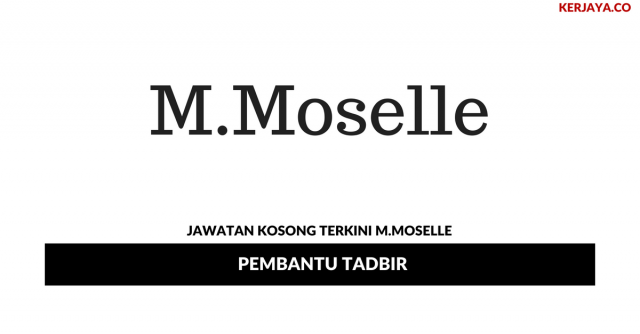 M.Moselle ~ Pembantu Tadbir