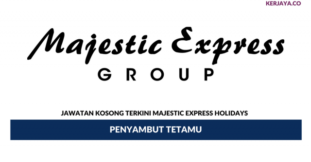 Majestic Express Holidays ~ Penyambut Tetamu
