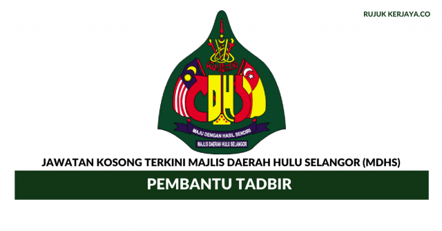Majlis Daerah Hulu Selangor (MDHS) ~ Pembantu Tadbir