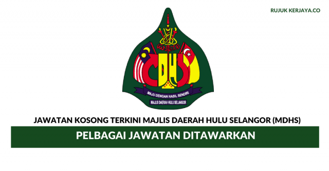 Majlis Daerah Hulu Selangor (MDHS) ~ Pelbagai Jawatan Ditawarkan
