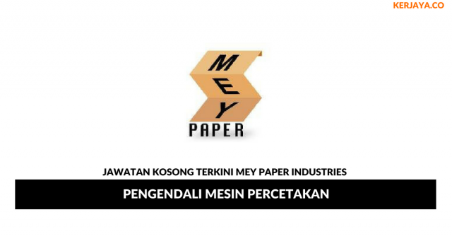 Mey Paper Industries ~ Pengendali Mesin Percetakan
