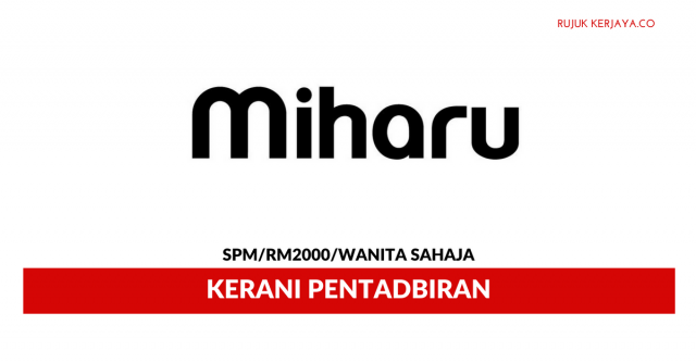 Kerani Pentadbiran Miharu Sun Ice ~ Gaji RM2000 / Wanita Sahaja