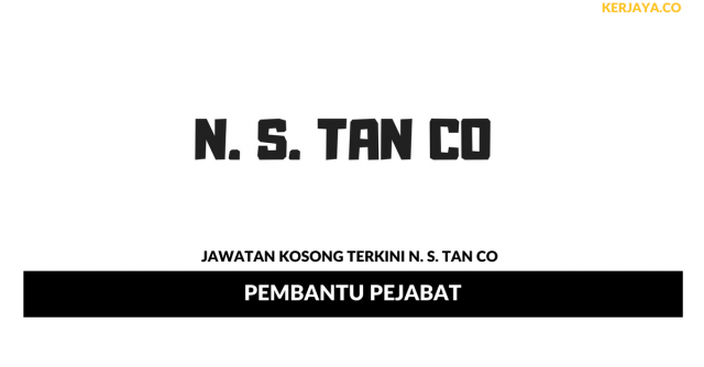 N. S. Tan Co ~ Pembantu Pejabat