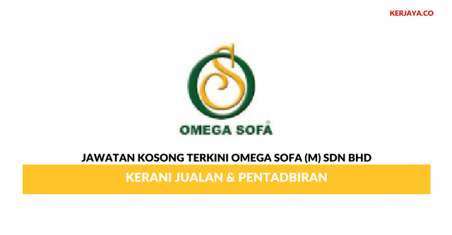 Omega Sofa (M) ~ Kerani Jualan & Pentadbiran
