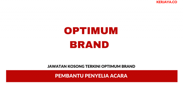 Optimum Brand ~ Pembantu Penyelia Acara
