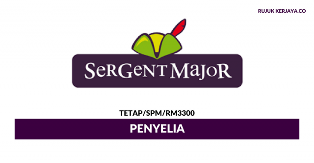 Penyelia Sergent Major ~ Gaji RM3300/ Minima SPM