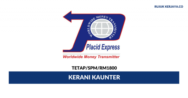 Kerani Kaunter Placid Express ~ Gaji RM1800