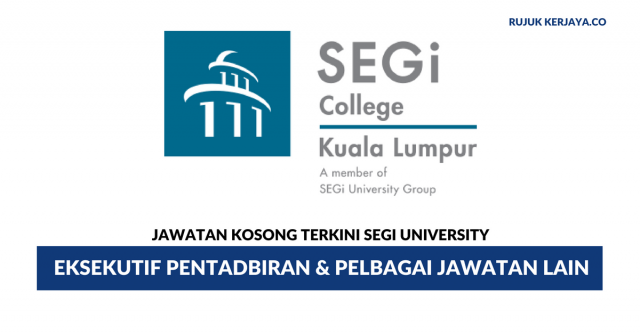 SEGi University ~ Eksekutif Pentadbiran & Pelbagai Jawatan Lain