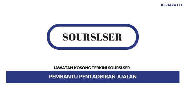 Sourslser ~ Pembantu Pentadbiran Jualan