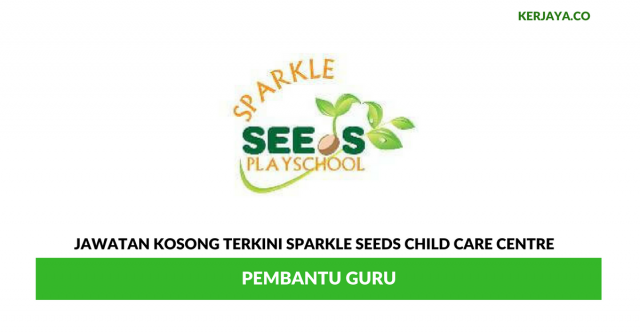 Sparkle Seeds Child Care Centre ~ Pembantu Guru