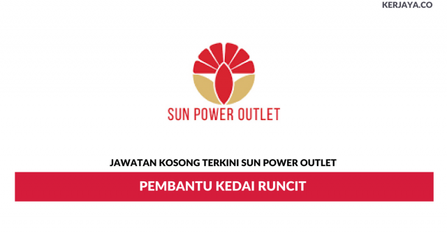 Sun Power Outlet ~ Pembantu Kedai Runcit