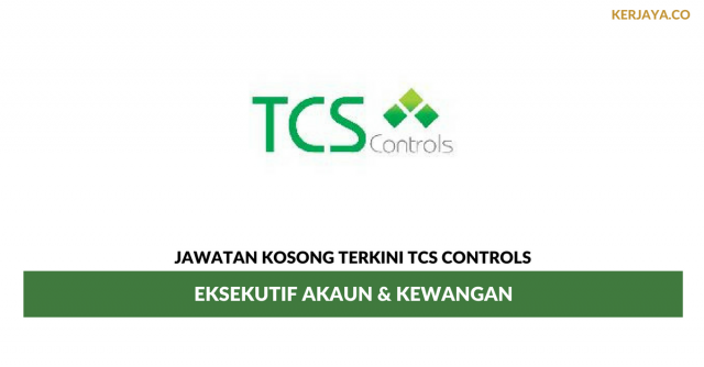 TCS Controls ~ Eksekutif Akaun & Kewangan