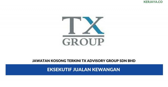 TX Advisory Group ~ Eksekutif Jualan Kewangan