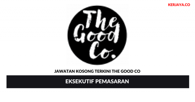 The Good Co ~ Eksekutif Pemasaran