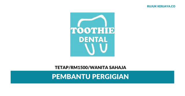 Pembantu Klinik Gigi Toothie Dental